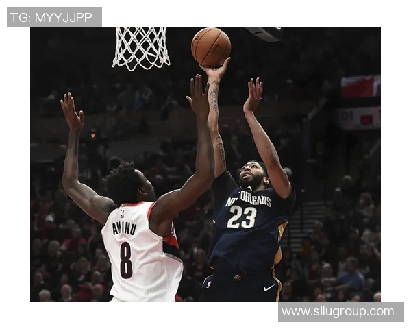 鹈鹕与开拓者精彩对决直播全程回顾与分析